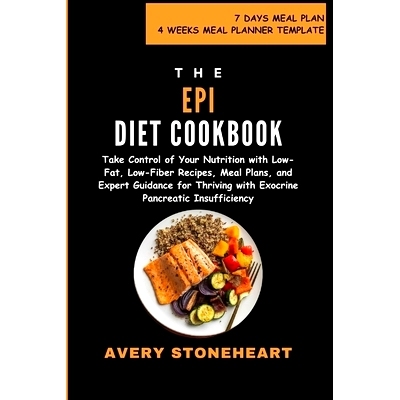 预订 EPI Diet Cookbook: Take Control of Your Nutrition with Low-Fat, Low-Fiber Recipes, Meal Plans, and Expert Guidance