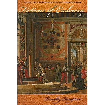 预订 Fictions of Embassy: Literature and Diplomacy in Early Modern Europe *小说：现代初的欧洲文艺和外交: 9780801447754