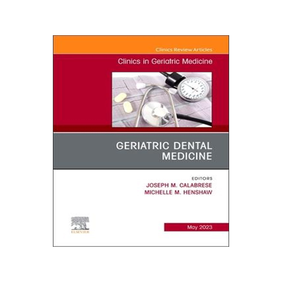 [预订]Geriatric Dental Medicine, an Issue of Clinics in Geriatric Medicine 9780443182921