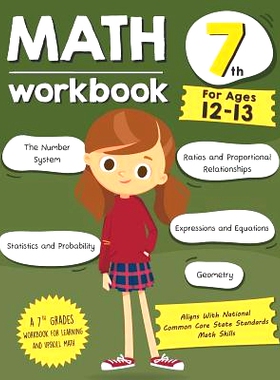预订 Math Workbook Grade 7 (Ages 12-13): A 7th Grade Math Workbook For Learning Aligns With National Common Core Math Sk