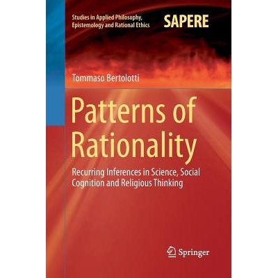 预订 Patterns of Rationality: Recurring Inferences in Science, Social Cognition and Religious Thinking: 9783319368245