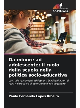 预订 Da minore ad adolescente: il ruolo della scuola nella politica socio-educativa: 9786209344381