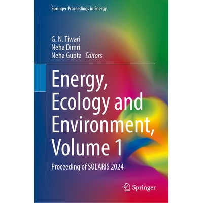 预订 Energy, Ecology and Environment, Volume 1: Proceeding of SOLARIS 2024 能源、生态与环境 第1卷：SOLARIS 会议 2024 /