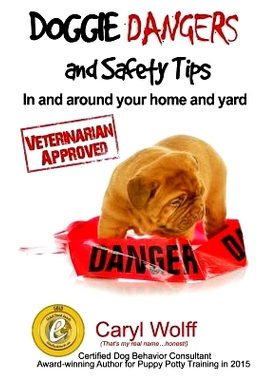 预订 Doggie Dangers and Safety Tips: Preventing Accidents In and Around Your Home and Yard: 9781982026288