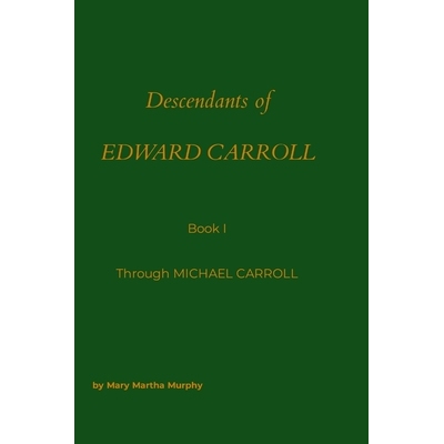 预订 Descendants of Edward Carrol: Through Michael Carroll: 9781300972532