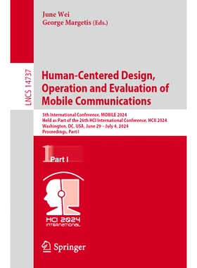预订 Human-Centered Design, Operation and Evaluation of Mobile Communications: 5th International Conference, Mobile 2024