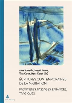 [预订]Écritures contemporaines de la migration 9782875745156