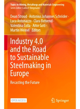 预订 Industry 4.0 and the Road to Sustainable Steelmaking in Europe: Recasting the Future 欧洲工业4.0与可持续炼钢之路：