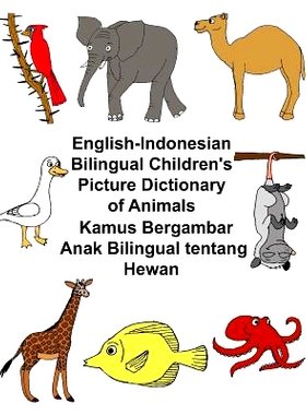 预订 English-Indonesian Bilingual Children’s Picture Dictionary of Animals Kamus Bergambar Anak Bilingual tentang Hewan