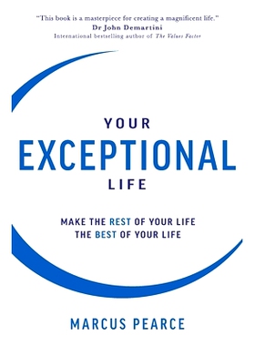 预订 Your Exceptional Life: Make the rest of your life the best of your life: 9781925452327