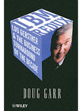 预订 Ibm Redux - Lou Gerstner & The Business Turnaround Of The Decade Ibm Redux–Lou Gerstner 与十年的业务转型: 97804714