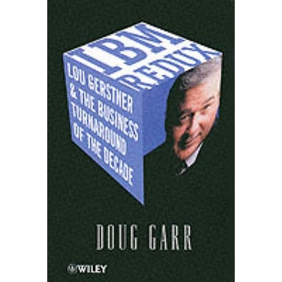 预订 Ibm Redux - Lou Gerstner & The Business Turnaround Of The Decade Ibm Redux–Lou Gerstner 与十年的业务转型: 97804714