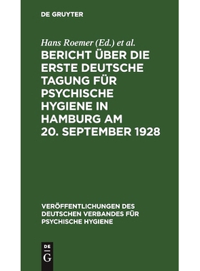 预订 Bericht über die Erste Deutsche Tagung für Psychische Hygiene in Hamburg am 20. September 1928: 9783111177298