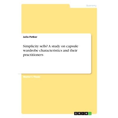 预订 Simplicity sells? A study on capsule wardrobe characteristics and their practitioners: 9783346973801