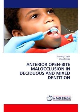 预订 ANTERIOR OPEN-BITE MALOCCLUSION IN DECIDUOUS AND MIXED DENTITION 乳牙列和混合牙列的前开牙合错: 9786207472598