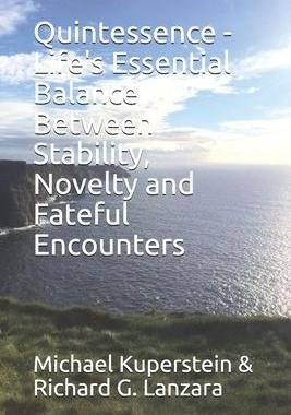 [预订]Quintessence - Life’s Essential Balance Between Stability, Novelty and Fateful Encounters 9781733598101