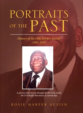 预订 Portraits of the Past: History of the Odis Harper Family 1845-2020: 9781728364841