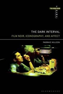Noir 9781501349683 The Affect and Iconography Film Interval Dark 预订