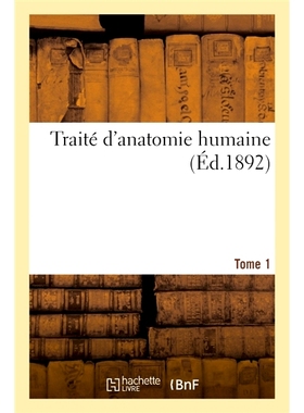 预订 Traité d’anatomie humaine. Tome 1 人体解剖学论文。第 1 卷: 9782019145545