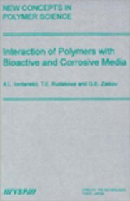 【预订】Interactions of Polymers with Bioactive and Corrosive Media