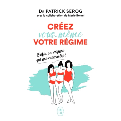 预订 Créez vous-même votre régime : enfin un régime qui me ressemble ! 创建自己的饮食：终于找到适合我的饮食了！: 978
