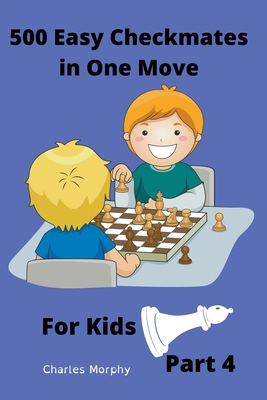 【预订】500 Easy Checkmates in One Move for Kids, Part 4 9798201912161