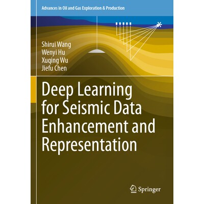 预订 Deep Learning for Seismic Data Enhancement and Representation 用于地震数据增强与表示的深度学习 9783031757471