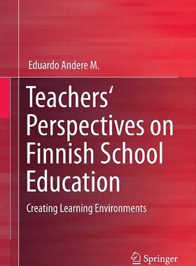 【预订】Teachers’ Perspectives on Finnish School Education