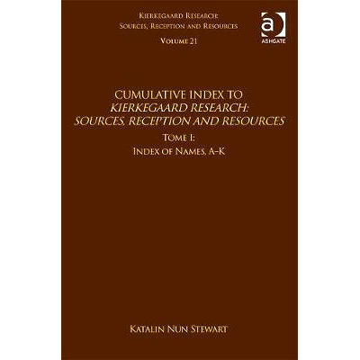 预订 Volume 21, Tome I: Cumulative Index: Index of Names, A-K 卷21，册I：累计索引：人名索引，A-K: 9781138080874