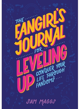 预订 The Fangirl’s Journal for Leveling Up: Conquer Your Life Through Fandom: 9781683692195
