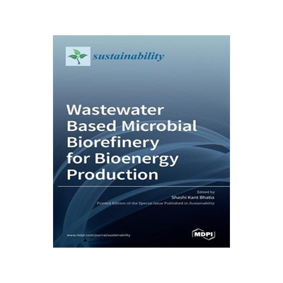 [预订]Wastewater Based Microbial Biorefinery for Bioenergy Production 9783036519500