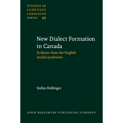 预订 New-Dialect Formation in Canada: Evidence from the English Modal Auxiliaries: 9789027231086