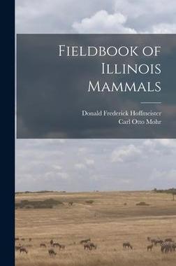 [预订]Fieldbook of Illinois Mammals 9781019247181