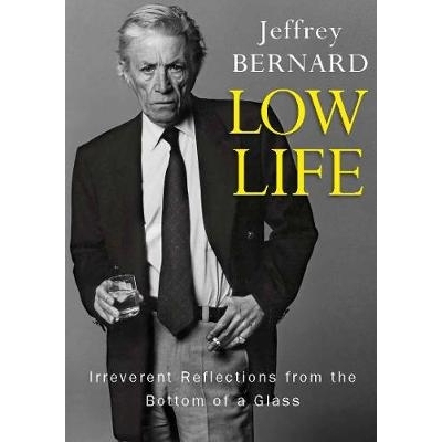 预订 Low Life: Irreverent Reflections from the Bottom of a Glass: 9780715653814