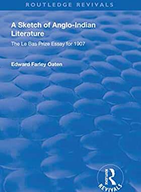 【预订】A Sketch of Anglo-Indian Literature: The Le Bas Prize Essay for 1907