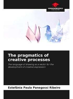 预订 The pragmatics of creative processes: The language of drawing as a vector for the development of creative expressio