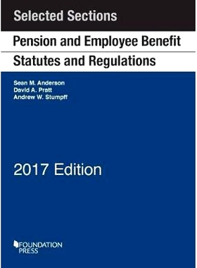 预订 Pension and Employee Benefit Statutes and Regulations: Selected Sections Anderson，Pratt和Stumpff的退休金与雇员福利