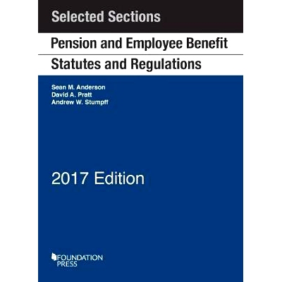 预订 Pension and Employee Benefit Statutes and Regulations: Selected Sections Anderson，Pratt和Stumpff的退休金与雇员福利