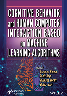 【预订】Cognitive Behavior & Human Computer Interaction Based On Machine Learning Algorithm 9781119791607