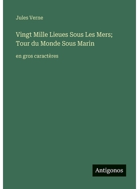 预订 Vingt Mille Lieues Sous Les Mers; Tour du Monde Sous Marin: en gros caractères: 9783563255834