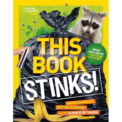 预订 This Book Stinks!: Gross Garbage, Rotten Rubbish, and the Science of Trash 一本有味道的书：垃圾，腐烂的垃圾和与垃圾