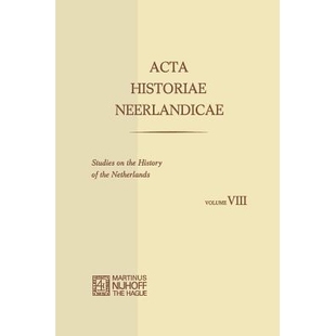预订 Acta Historiae Neerlandicae/Studies on the History of the Netherlands VIII: 9789401159531