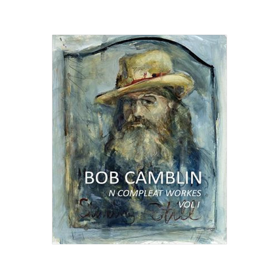 [预订]Bob Camblin N Compleat Workes: Ruminations About Life in The Late 20th Century VOL I 9780998894935