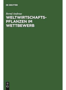 预订 Weltwirtschaftspflanzen im Wettbewerb: Ökonomischer Spielraum in ökologischen Grenzen. Eine produktbezogene Nutzp