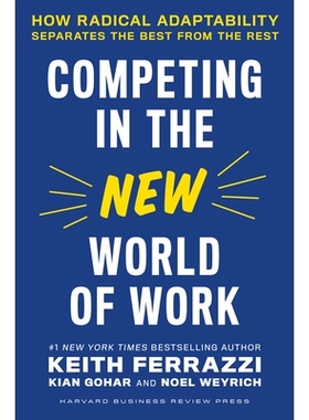 预订 Competing in the New World of Work: How Radical Adaptability Separates the Best from the Rest 在新的工作世界中竞争
