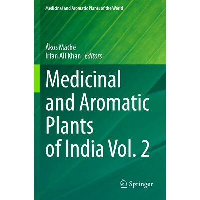 预订 Medicinal and Aromatic Plants of India Vol. 2 印度药用与芳香植物 第2卷: 9783031449161