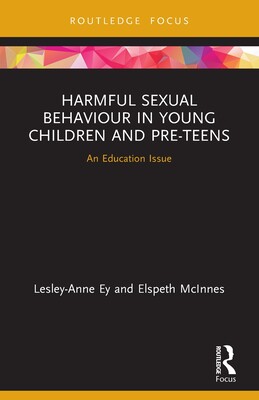 [预订]Harmful Sexual Behaviour in Young Children and Pre-Teens: An Education Issue