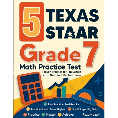 预订 5 Texas STAAR Grade 7 Math Practice Tests: Proven Practice for Top Scores with Detailed Explanations 9798903501243