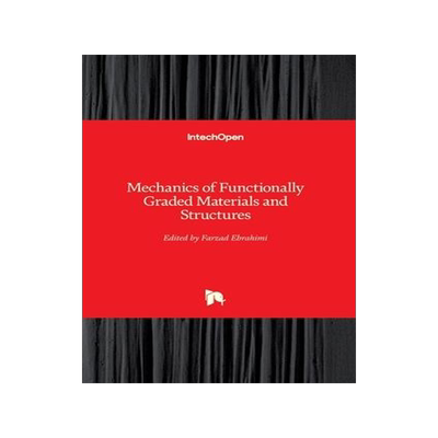 [预订]Mechanics of Functionally Graded Materials and Structures 9781789845549