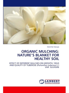 预订 Organic Mulching: Nature’s Blanket for Healthy Soil: 9786207649983